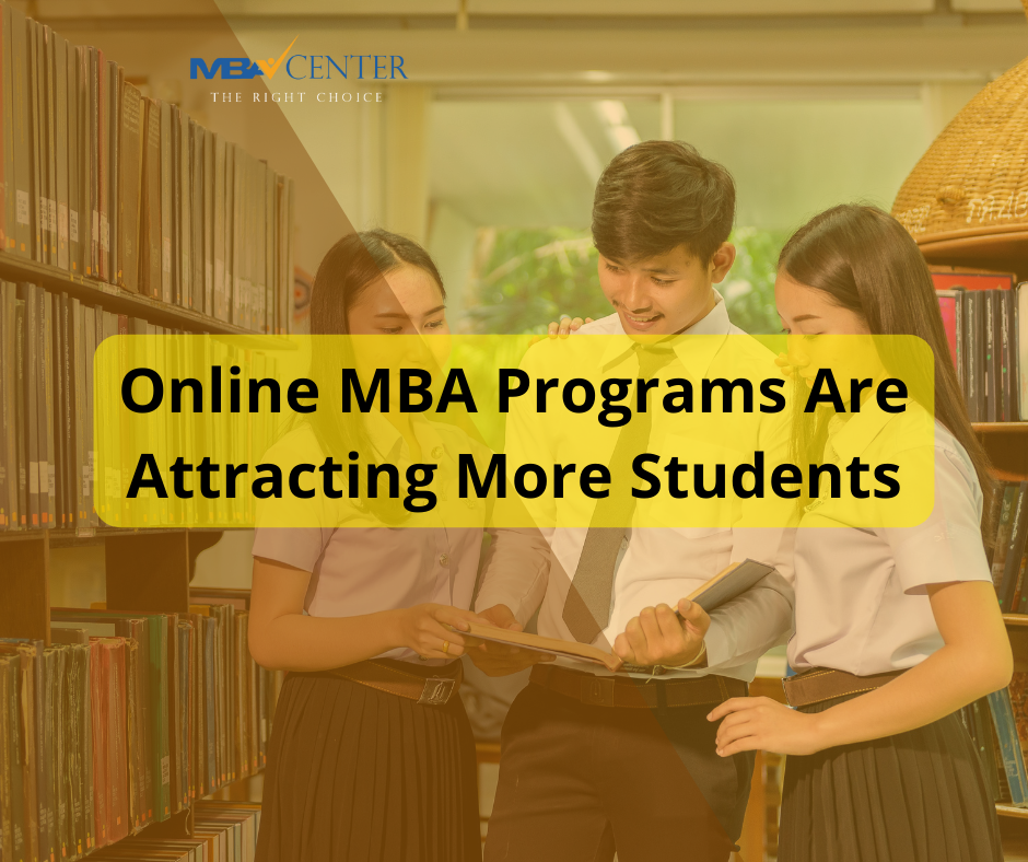 Online MBA Programs Are Attracting More Students